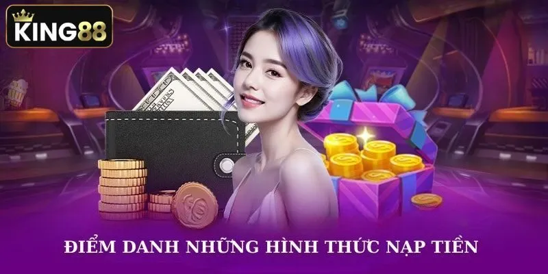 Các phương thức nạp tiền phổ biến tại cổng game Các phương thức nạp tiền phổ biến tại cổng game